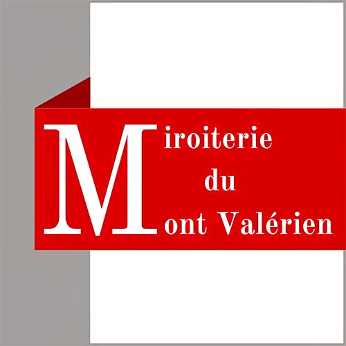 LA MIROITERIE DU MONT-VALÉRIEN